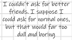 Dull Normal Friends